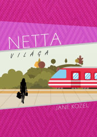 Title: Netta Világa, Author: Jane Kozel