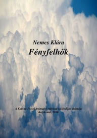 Title: Fényfelhok, Author: Nemes Klára