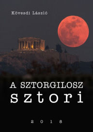 Title: A Sztorgilosz sztori, Author: Kövesdi László
