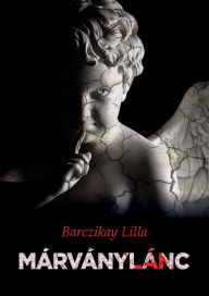 Title: Márványlánc, Author: Lilla Barczikay