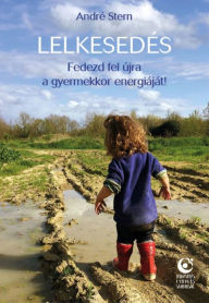 Title: Lelkesedés: Fedezd fel újra a gyermekkor energiáját, Author: André Stern