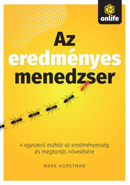 Az eredményes menedzser: 4 egyszeru eszköz az eredményesség és megtartás növelésére