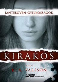 Title: Kirakos: Janteloven-gyilkosságok, Author: K. A. Varsson