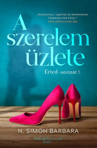 Title: A szerelem üzlete, Author: N. Simon Barbara