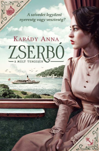 Zserbó: A múlt tengerén