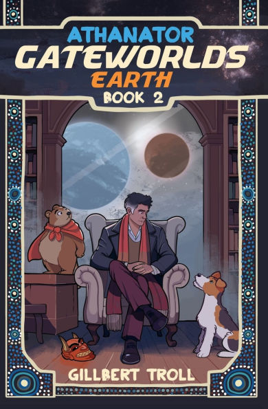 Gateworlds Earth - Athanator Book 2