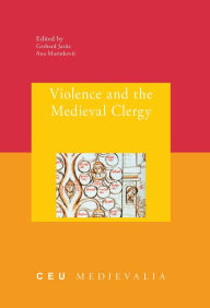 Title: Violence and the Medieval Clergy, Author: Gerhard Jaritz