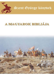 Title: Magyarok bibliája, Author: Papp Árpád