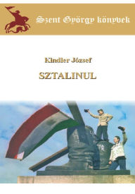 Title: Sztalinul, Author: Kindler József