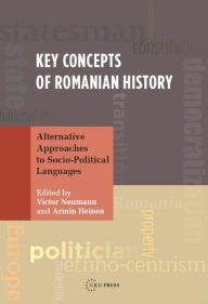 Title: Key-Concepts of Romanian History, Author: Victor Neumann