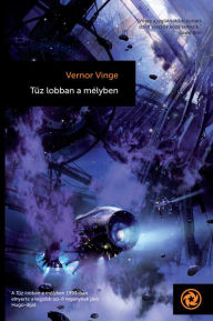 Title: Tűz lobban a mélyben, Author: Vernor Vinge