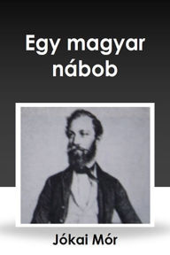 Title: Egy magyar nábob, Author: Jókai Mór