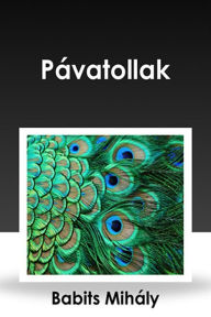 Title: Pávatollak, Author: Babits Mihály