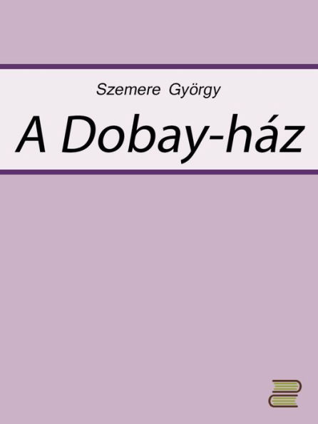 A Dobay-ház