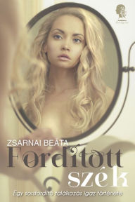 Title: Foríitott szék, Author: Beáta Zsarnai