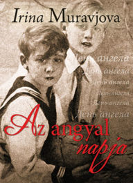 Title: Az angyal napja, Author: Irina Muravjoja