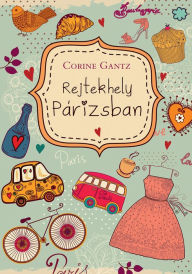 Title: Rejtekhely Párizsban, Author: Corine Gantz