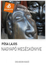 Title: Nagyapó meséskönyve, Author: Lajos Pósa