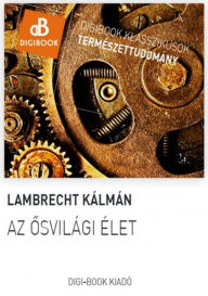 Title: Az osvilági élet, Author: Kálmán Lambrecht