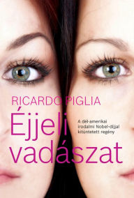 Title: Éjjeli vadászat, Author: Ricardo Piglia