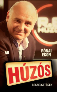 Title: Húzós: Beszélgetések, Author: EGON RÓNAI