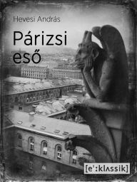 Title: Párizsi eso, Author: Hevesi András