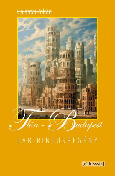 Tlön-Budapest: Labirintusregény