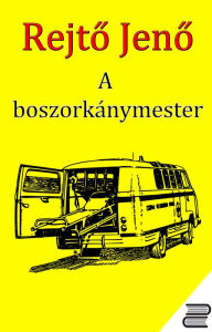 Title: A boszorkánymester, Author: Rejt? Jen?