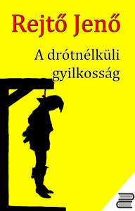 Title: A drótnélküli gyilkosság, Author: Rejt? Jen?