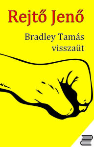 Title: Bradley Tamás visszaüt, Author: Rejt? Jen?