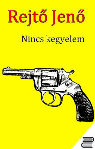 Title: Nincs kegyelem, Author: Rejt? Jen?