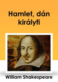 Title: Hamlet, dán királyfi, Author: William Shakeapeare