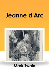 Title: Jeanne d'Arc, Author: Mark Twain