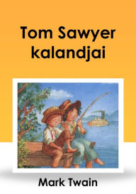Title: Tom Sawyer kalandjai, Author: Mark Twain