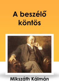 Title: A beszélő köntös, Author: Kálmán Mikszáth