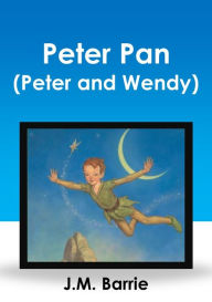 Title: Peter Pan (Peter and Wendy), Author: J. M. Barrie