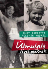 Title: Útmutató tévelygőknek, Author: Lil' Spliff