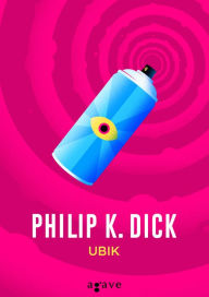 Title: Ubik, Author: Philip K. Dick