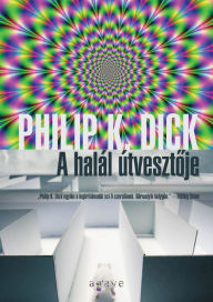 Title: A halál útvesztoje, Author: Philip K. Dick