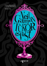 Title: Tükör és füst, Author: Neil Gaiman