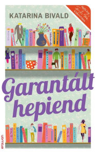 Title: Garantált hepiend, Author: Katarina Bivald