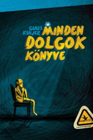 Title: Minden dolgok könyve, Author: Guus Kuijer