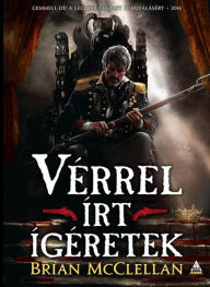 Title: Vérrel írt ígéretek, Author: Brian McClellan