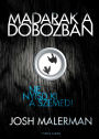 Madarak a dobozban