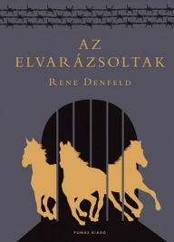 Title: Az elvarázsoltak, Author: Rene Denfeld