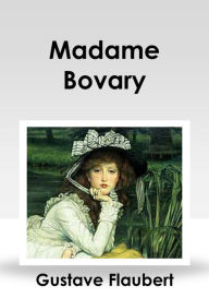 Title: Madame Bovary, Author: Gustave Flaubert