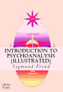 A General Introduction to Psychoanalysis: Illustrated