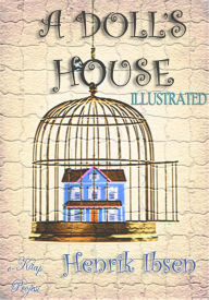 Title: A Doll's House: Illustrated, Author: Henrik Ibsen