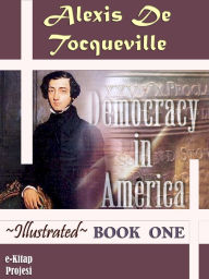 Title: Democracy in America: Book One, Author: Alexis de Tocqueville