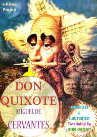 Title: Don Quixote: [Complete & Illustrated], Author: Miguel De Cervantes